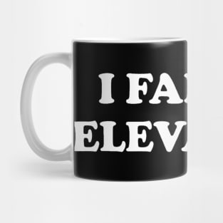 I Fart In Elevators Mug